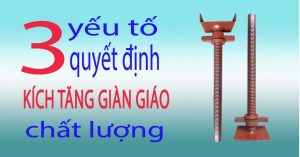 3 yếu tố quyết định kích tăng giàn giáo chất lượng